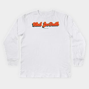 Blind Joe Death Kids Long Sleeve T-Shirt